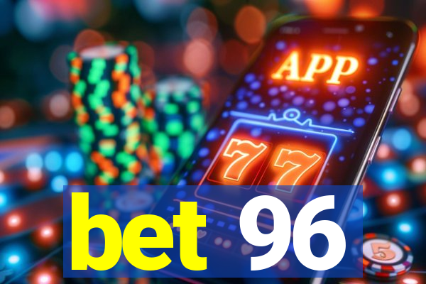 bet 96